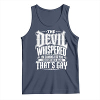 The Devil Whispered I Whispered Back That's Gay Tank Top Funny Sarcastic Gothic Meme Parody
