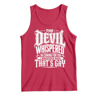 The Devil Whispered I Whispered Back That's Gay Tank Top Funny Sarcastic Gothic Meme Parody