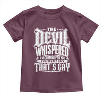 The Devil Whispered I Whispered Back That's Gay Toddler T Shirt Funny Sarcastic Gothic Meme Parody