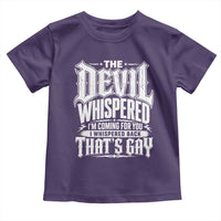 The Devil Whispered I Whispered Back That's Gay Toddler T Shirt Funny Sarcastic Gothic Meme Parody
