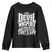 The Devil Whispered I Whispered Back That's Gay Youth Sweatshirt Funny Sarcastic Gothic Meme Parody