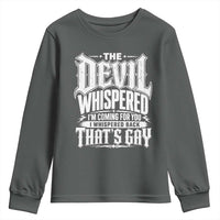 The Devil Whispered I Whispered Back That's Gay Youth Sweatshirt Funny Sarcastic Gothic Meme Parody
