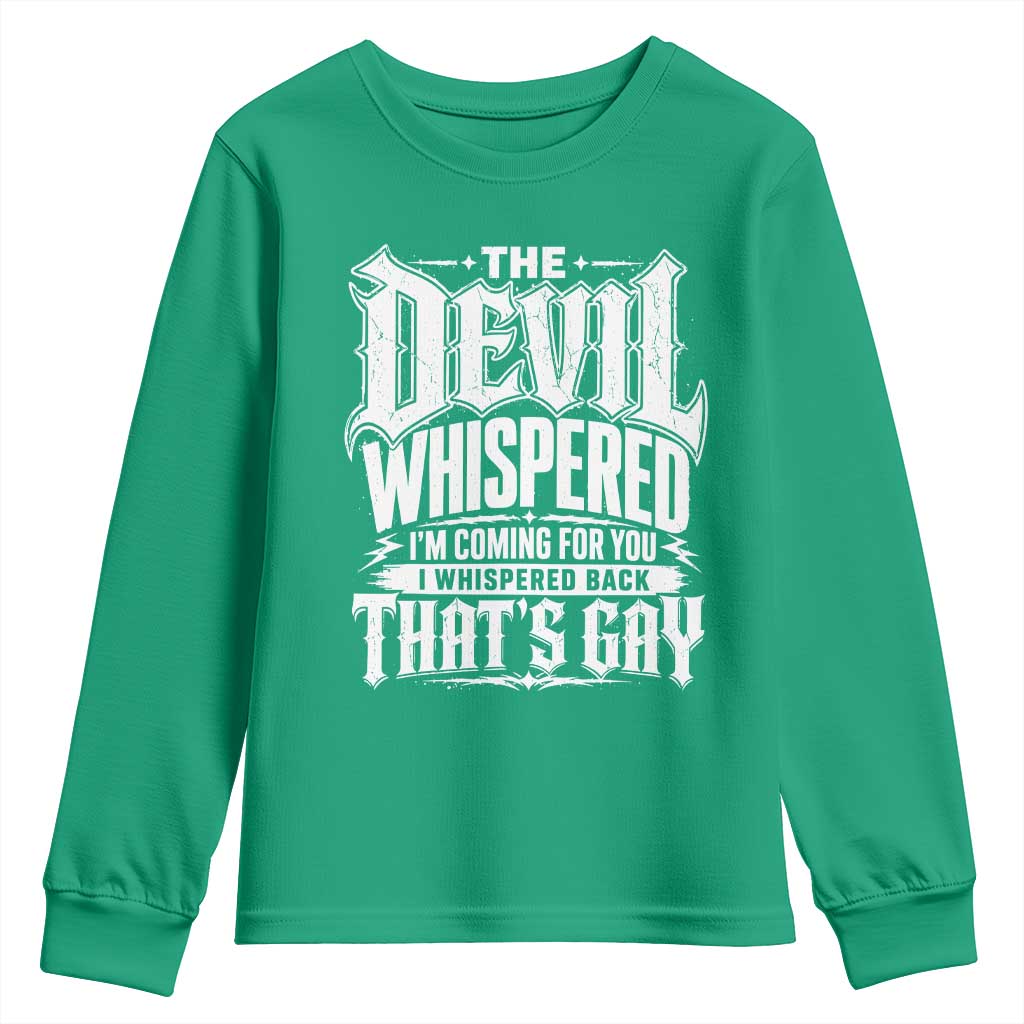 The Devil Whispered I Whispered Back That's Gay Youth Sweatshirt Funny Sarcastic Gothic Meme Parody
