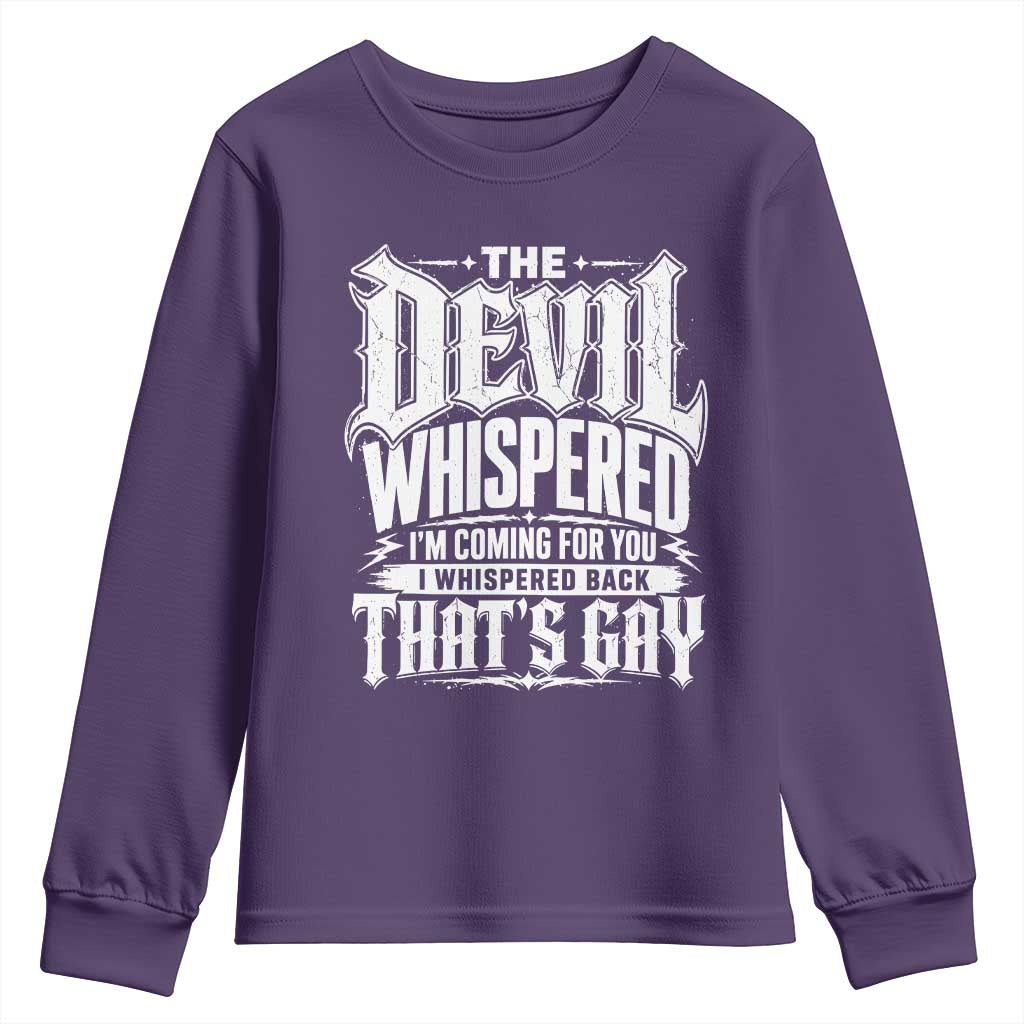 The Devil Whispered I Whispered Back That's Gay Youth Sweatshirt Funny Sarcastic Gothic Meme Parody