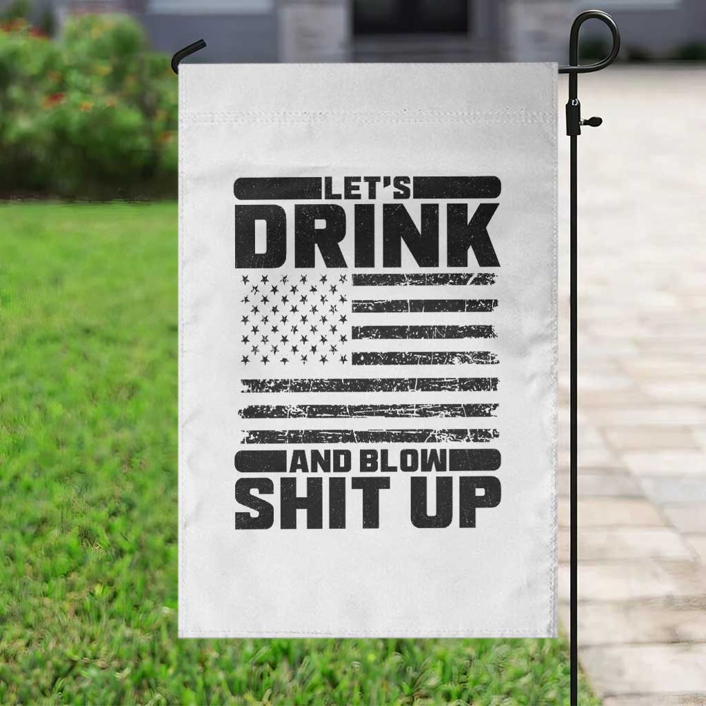 Patriotic 4th of July Fireworks Funny Drinking Party Garden Flag Let's Drink And Blow Shit Up Gag Gift