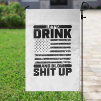 Patriotic 4th of July Fireworks Funny Drinking Party Garden Flag Let's Drink And Blow Shit Up Gag Gift