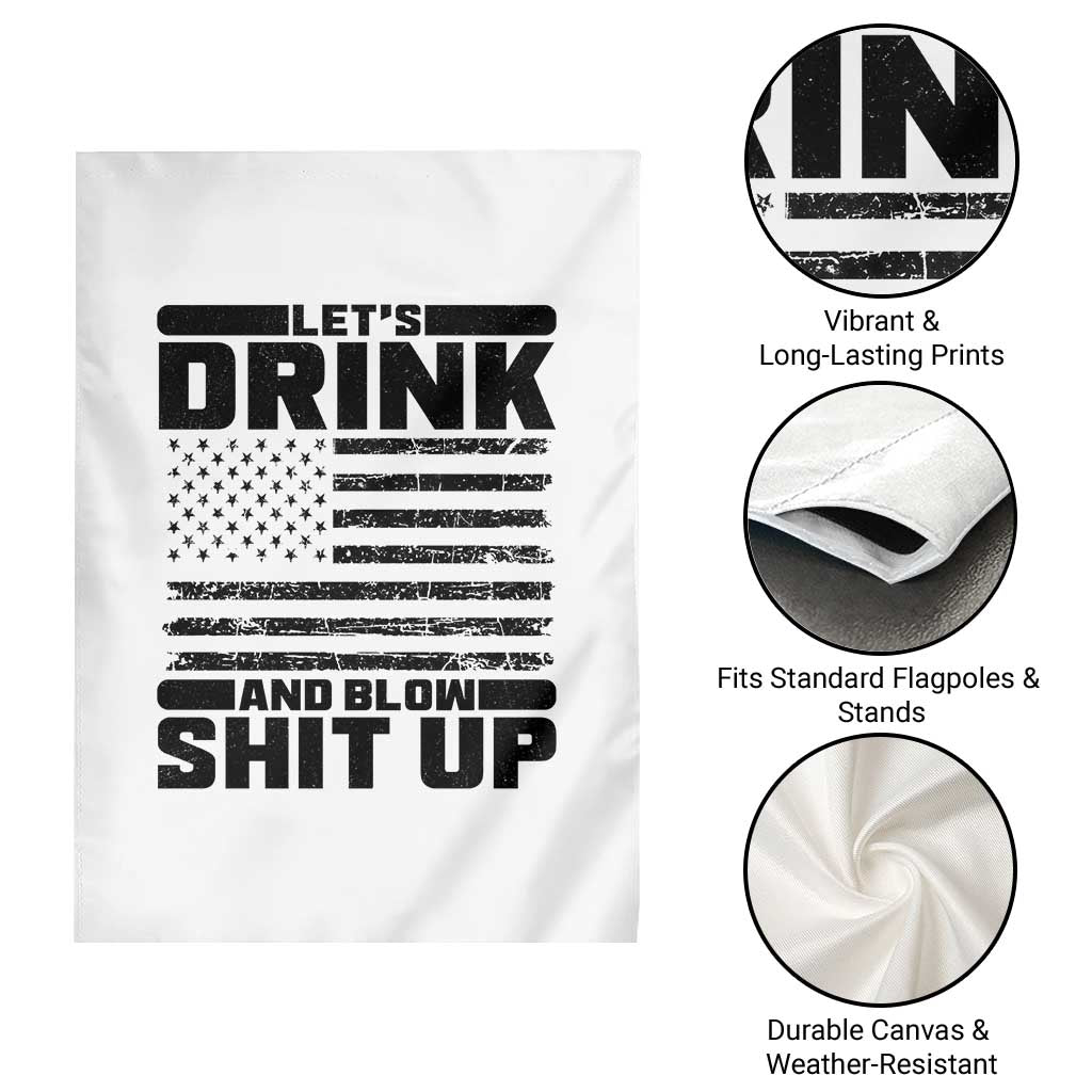 Patriotic 4th of July Fireworks Funny Drinking Party Garden Flag Let's Drink And Blow Shit Up Gag Gift