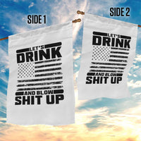 Patriotic 4th of July Fireworks Funny Drinking Party Garden Flag Let's Drink And Blow Shit Up Gag Gift