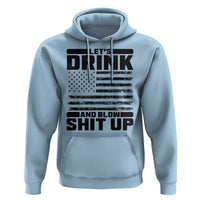 Patriotic 4th of July Fireworks Funny Drinking Party Hoodie Let's Drink And Blow Shit Up Gag Gift