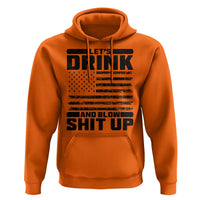 Patriotic 4th of July Fireworks Funny Drinking Party Hoodie Let's Drink And Blow Shit Up Gag Gift