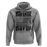 Patriotic 4th of July Fireworks Funny Drinking Party Hoodie Let's Drink And Blow Shit Up Gag Gift