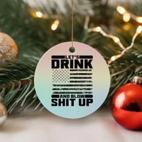 Patriotic 4th of July Fireworks Funny Drinking Party Ceramic Ornament Let's Drink And Blow Shit Up Gag Gift