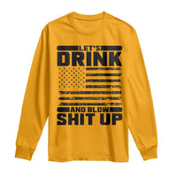 Patriotic 4th of July Fireworks Funny Drinking Party Long Sleeve Shirt Let's Drink And Blow Shit Up Gag Gift