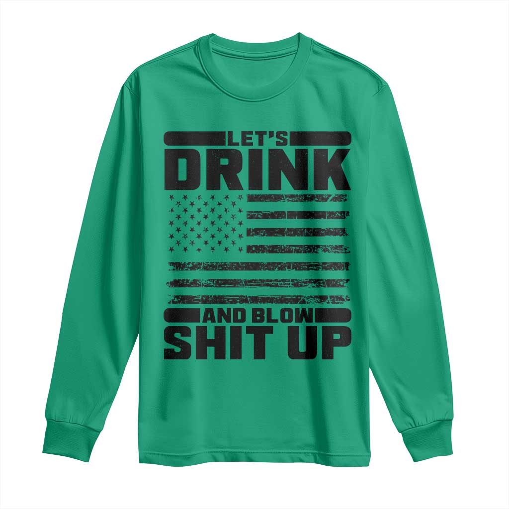 Patriotic 4th of July Fireworks Funny Drinking Party Long Sleeve Shirt Let's Drink And Blow Shit Up Gag Gift