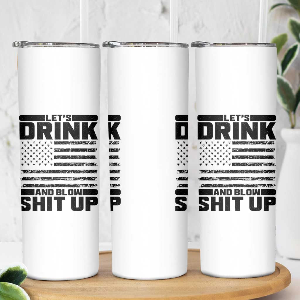 Patriotic 4th of July Fireworks Funny Drinking Party Skinny Tumbler Let's Drink And Blow Shit Up Gag Gift