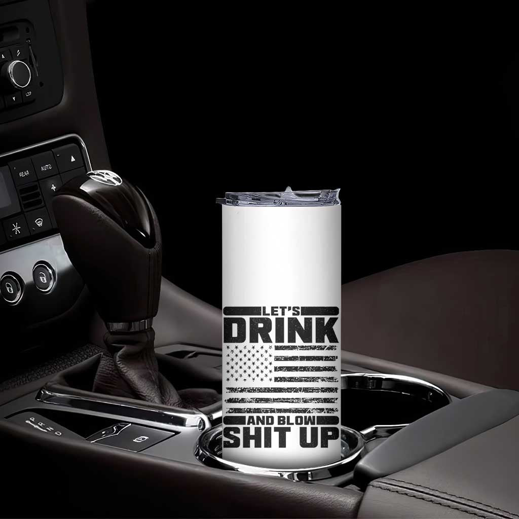Patriotic 4th of July Fireworks Funny Drinking Party Skinny Tumbler Let's Drink And Blow Shit Up Gag Gift