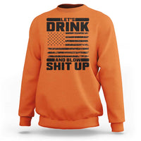 Patriotic 4th of July Fireworks Funny Drinking Party Sweatshirt Let's Drink And Blow Shit Up Gag Gift