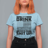 Patriotic 4th of July Fireworks Funny Drinking Party T Shirt For Women Let's Drink And Blow Shit Up Gag Gift