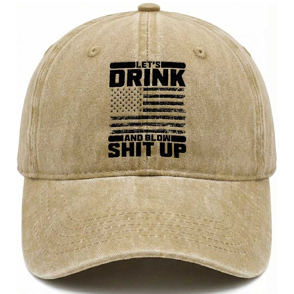 Patriotic 4th of July Fireworks Funny Drinking Party Washed Cotton Baseball Cap Let's Drink And Blow Shit Up Gag Gift