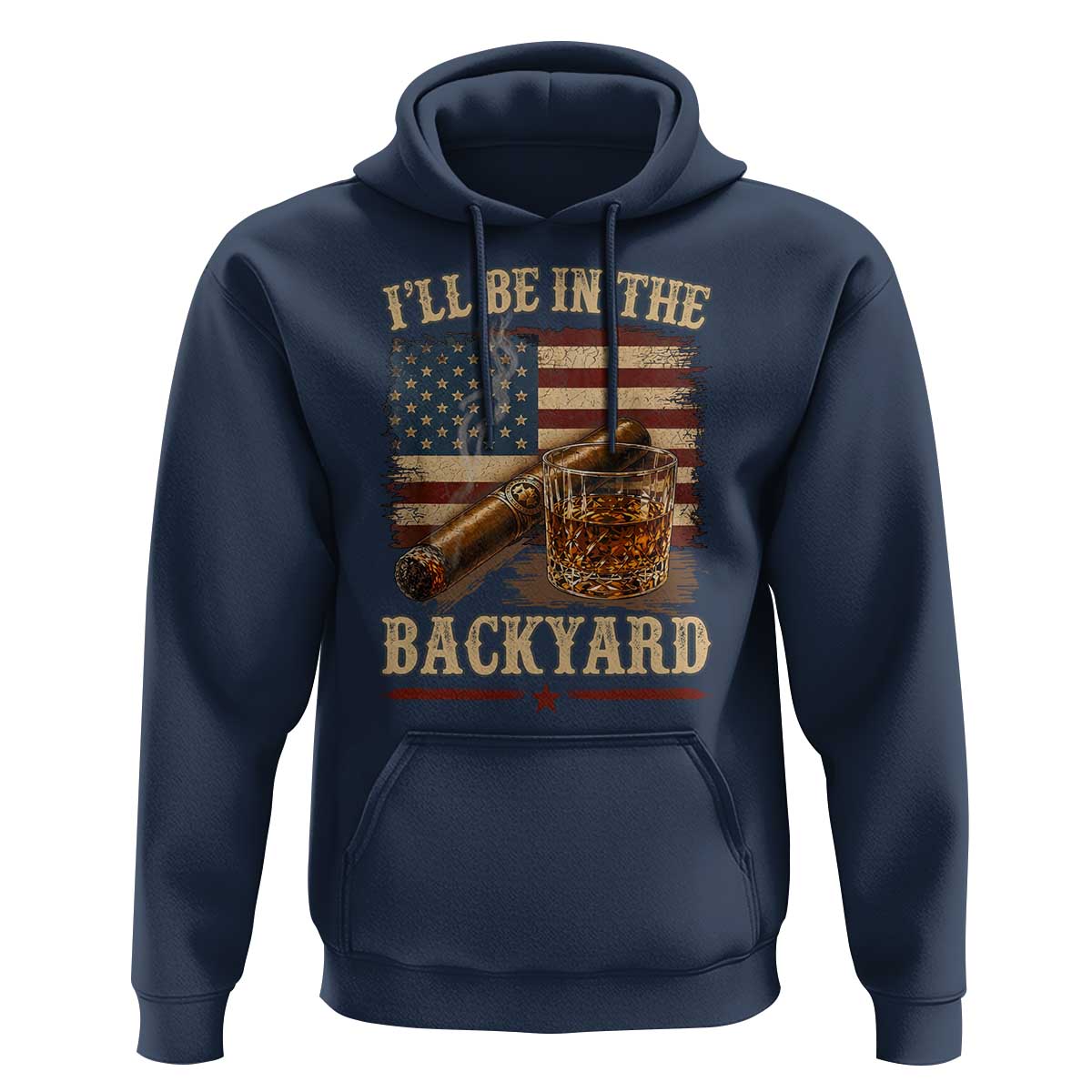Vintage American Flag Whiskey and Cigar Graphic Hoodie I Will Be In The Backyard Patriotic Bourbon Lover Fathers Day Gift for Men