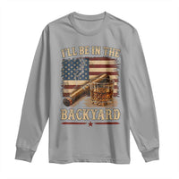 Vintage American Flag Whiskey and Cigar Graphic Long Sleeve Shirt I Will Be In The Backyard Patriotic Bourbon Lover Fathers Day Gift for Men
