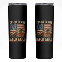 Vintage American Flag Whiskey and Cigar Graphic Skinny Tumbler I Will Be In The Backyard Patriotic Bourbon Lover Fathers Day Gift for Men