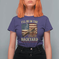 Vintage American Flag Whiskey and Cigar Graphic T Shirt For Women I Will Be In The Backyard Patriotic Bourbon Lover Fathers Day Gift for Men