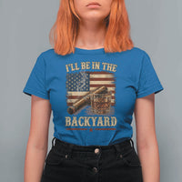 Vintage American Flag Whiskey and Cigar Graphic T Shirt For Women I Will Be In The Backyard Patriotic Bourbon Lover Fathers Day Gift for Men