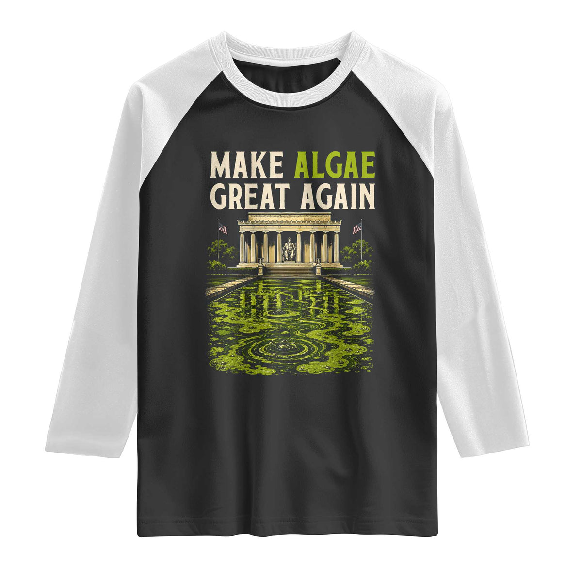 Make Algae Great Again Lincoln Memorial Reflecting Pool Graphic Raglan Shirt Funny Washington DC Viral Swamp Meme