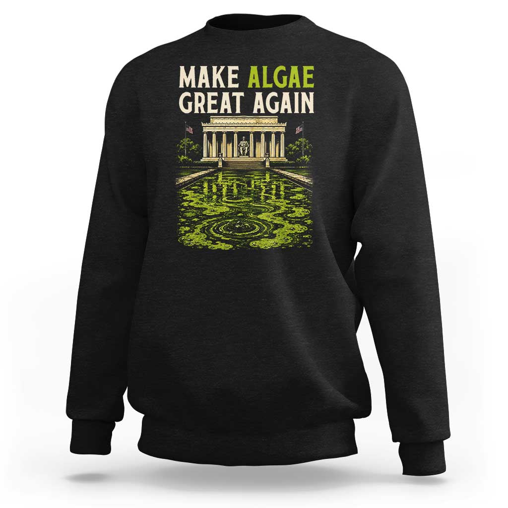 Make Algae Great Again Lincoln Memorial Reflecting Pool Graphic Sweatshirt Funny Washington DC Viral Swamp Meme