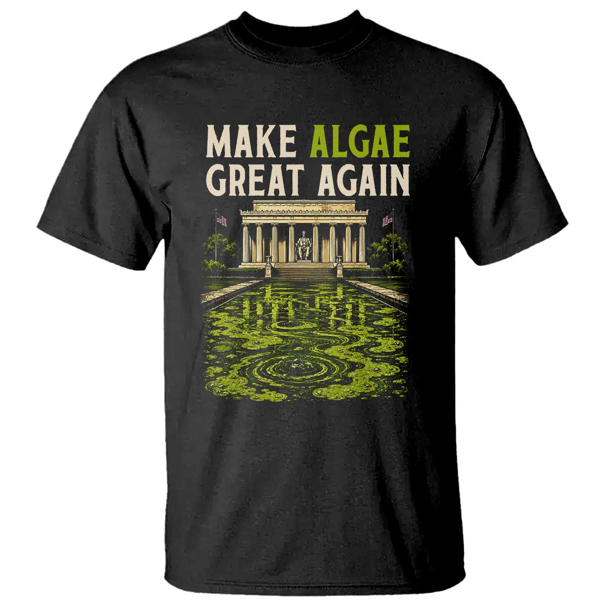 Make Algae Great Again Lincoln Memorial Reflecting Pool Graphic T Shirt Funny Washington DC Viral Swamp Meme