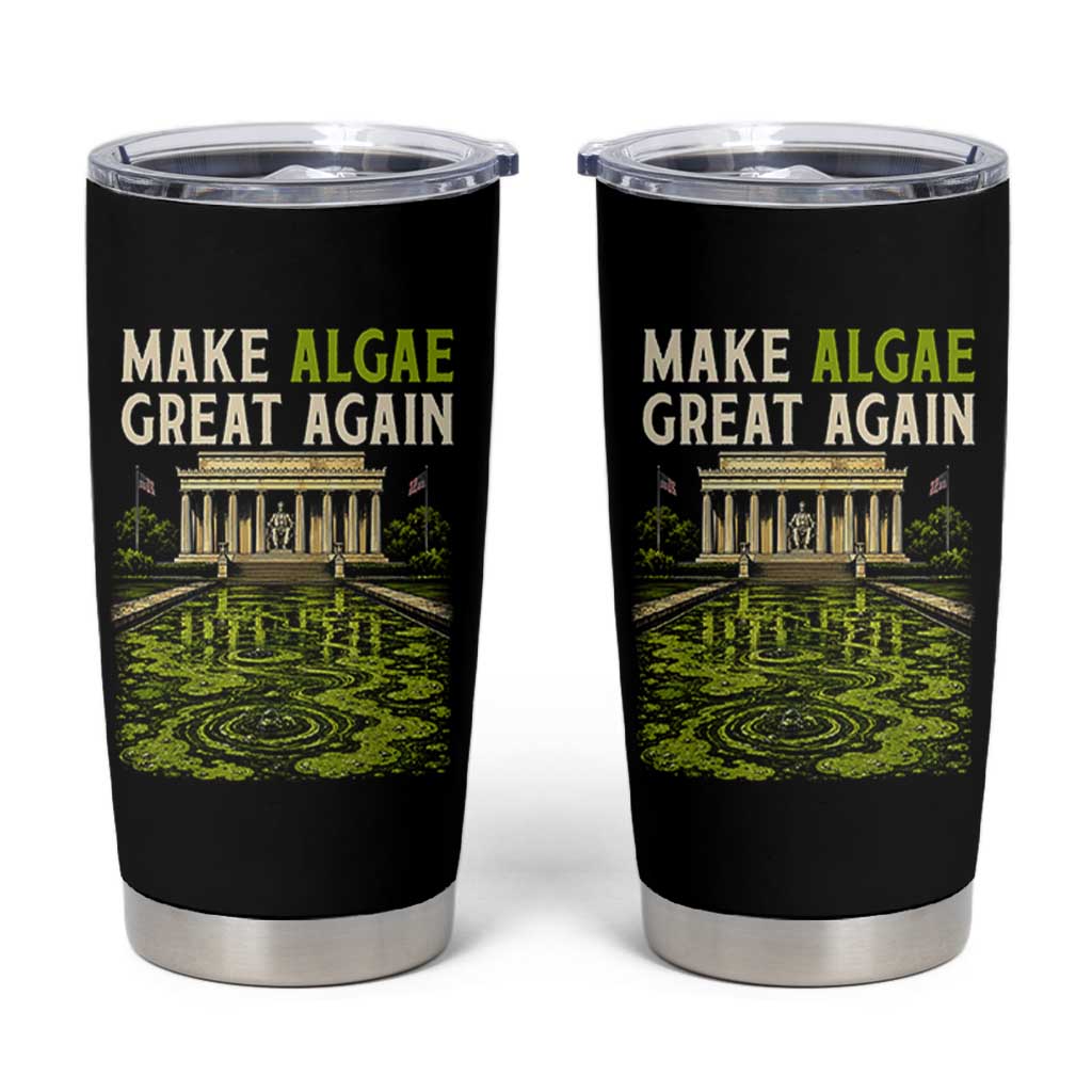 Make Algae Great Again Lincoln Memorial Reflecting Pool Graphic Tumbler Cup Funny Washington DC Viral Swamp Meme