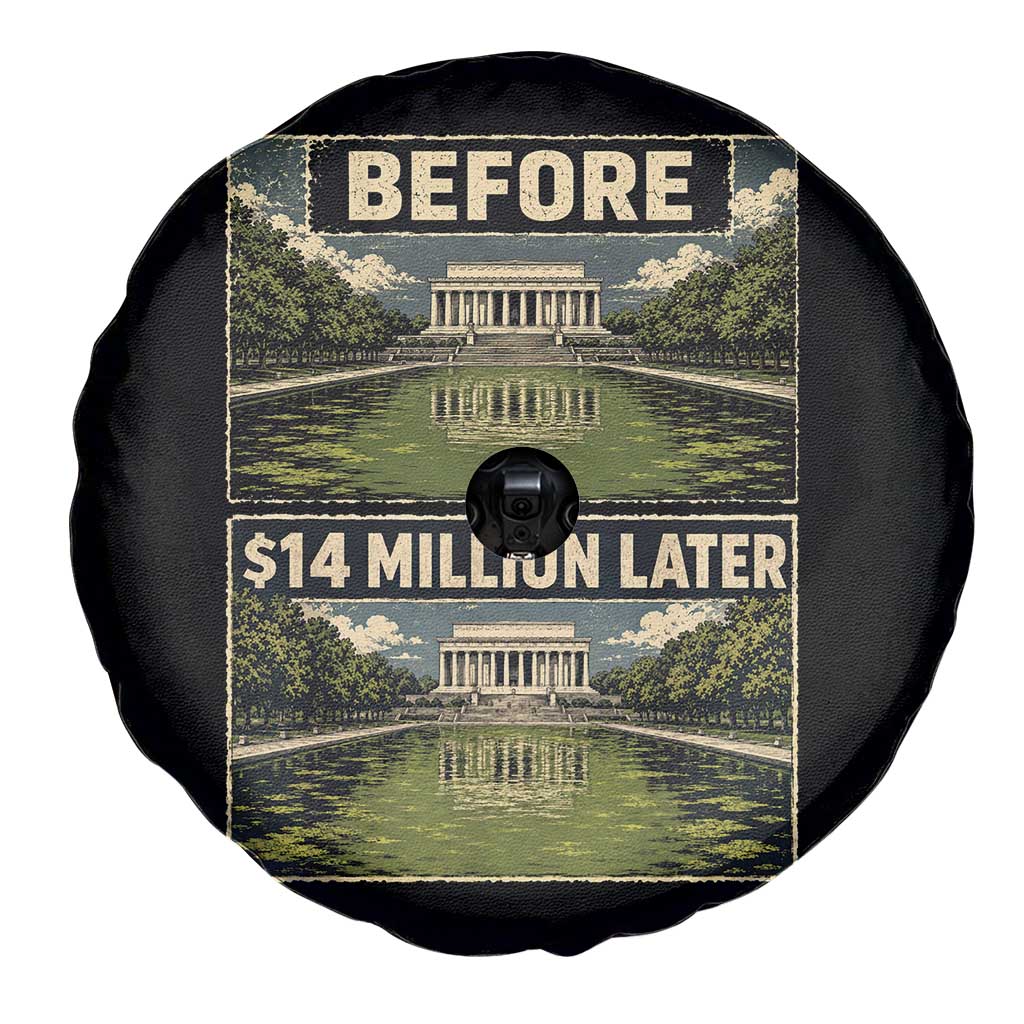 Before and 14 Million Dollars Later Lincoln Memorial Reflecting Pool Meme Spare Tire Cover Funny Government Spending Satire