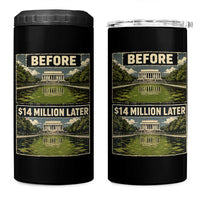 Before and 14 Million Dollars Later Lincoln Memorial Reflecting Pool Meme 4 in 1 Can Cooler Tumbler Funny Government Spending Satire