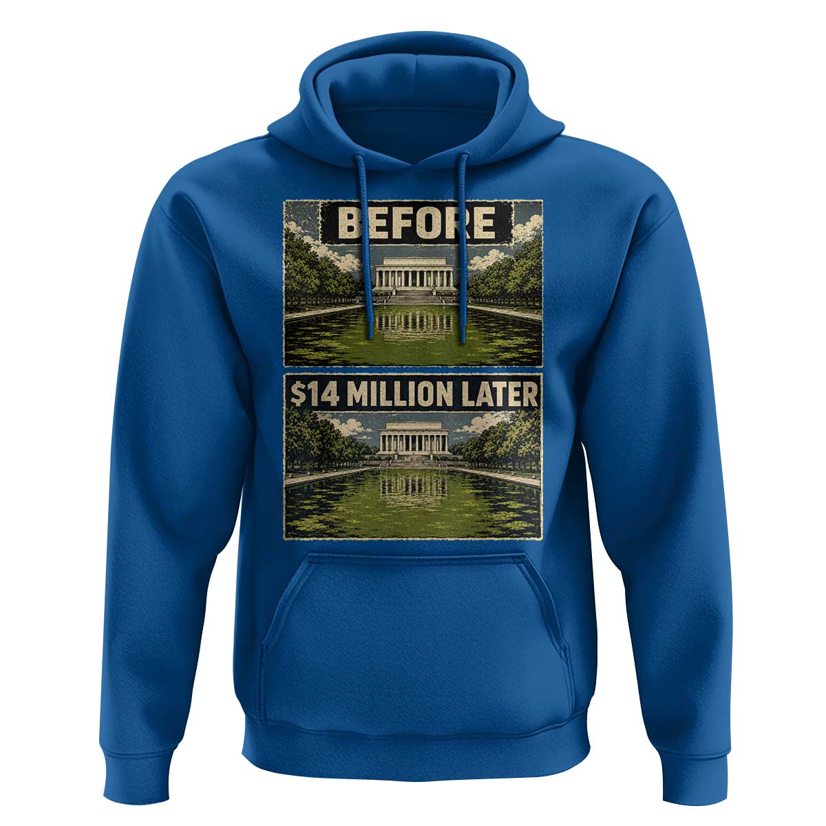 Before and 14 Million Dollars Later Lincoln Memorial Reflecting Pool Meme Hoodie Funny Government Spending Satire