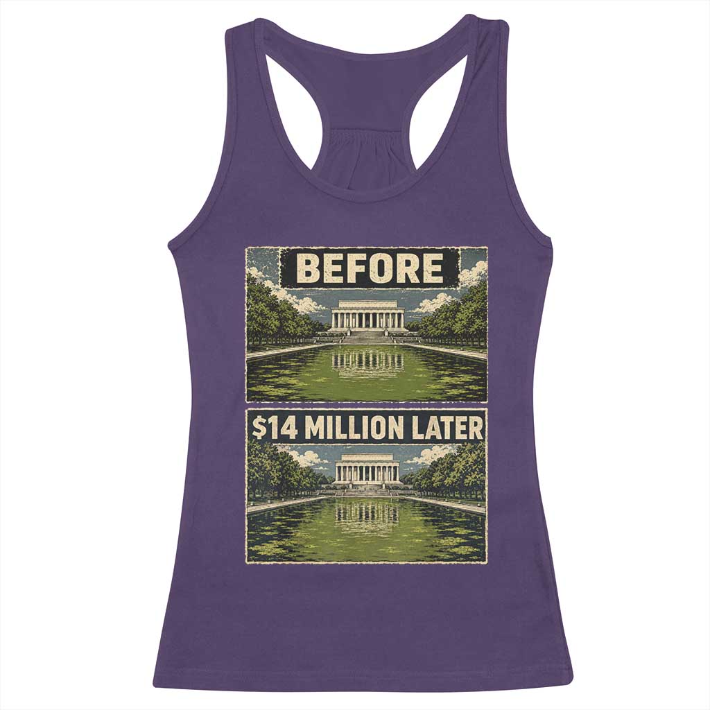 Before and 14 Million Dollars Later Lincoln Memorial Reflecting Pool Meme Racerback Tank Top Funny Government Spending Satire
