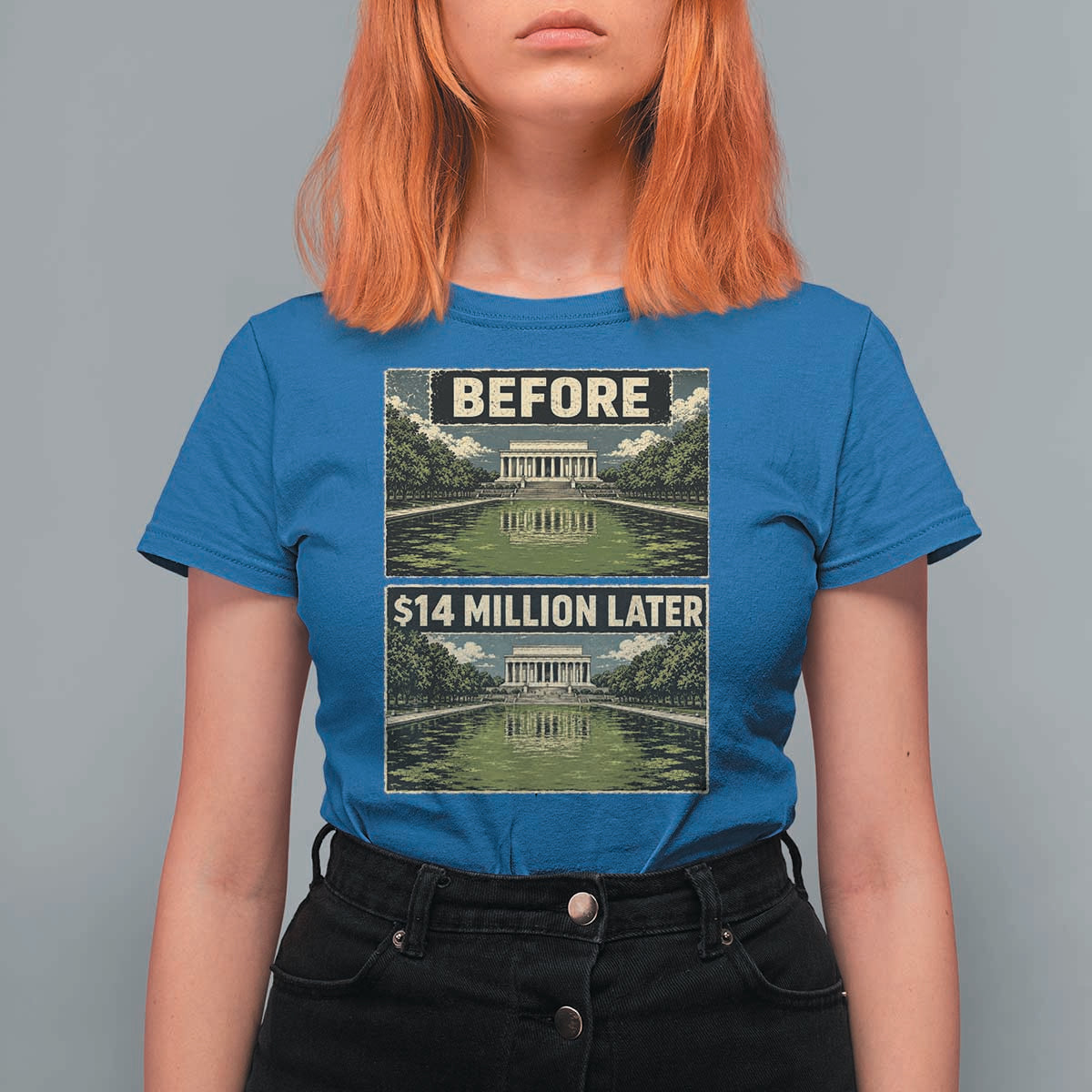 Before and 14 Million Dollars Later Lincoln Memorial Reflecting Pool Meme T Shirt For Women Funny Government Spending Satire