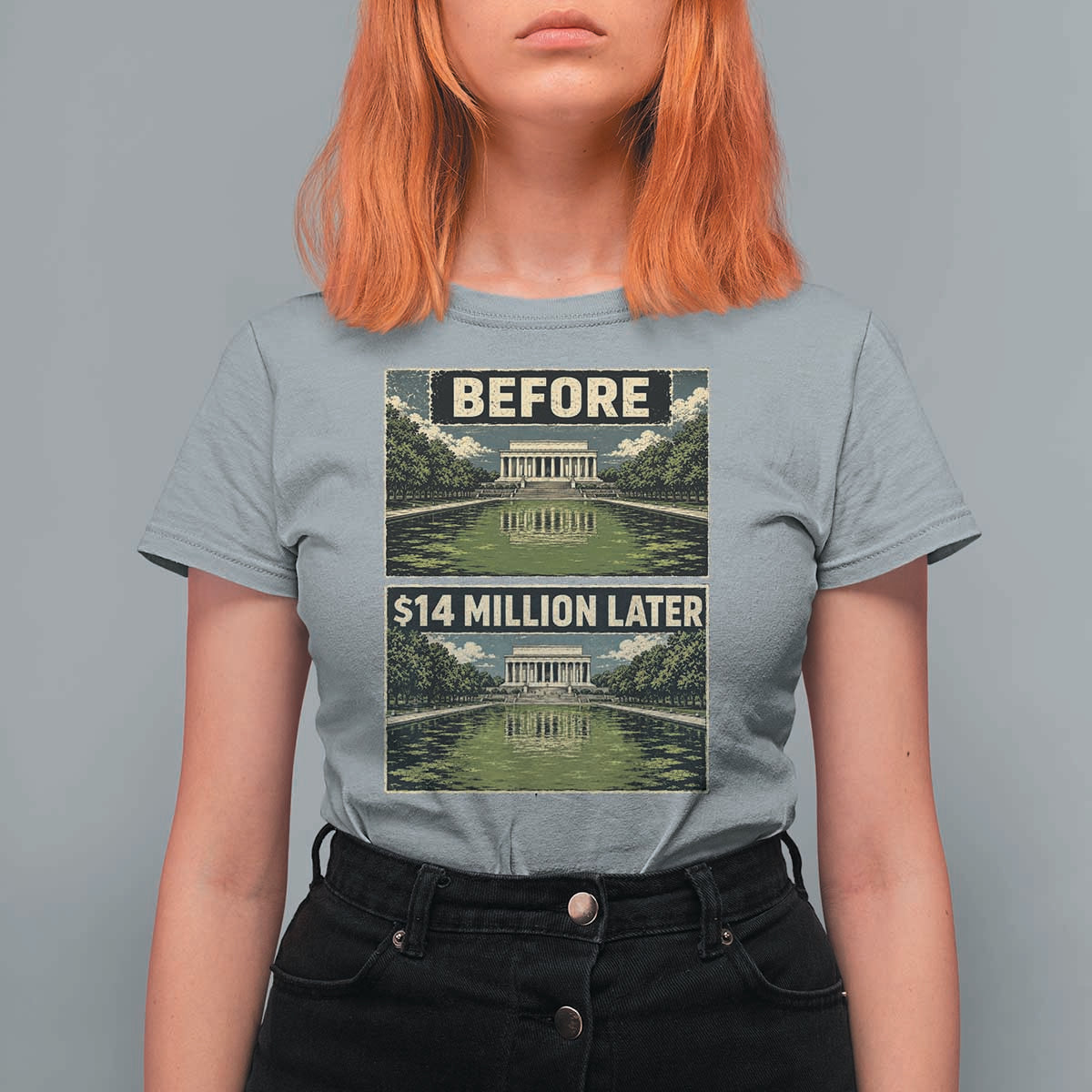 Before and 14 Million Dollars Later Lincoln Memorial Reflecting Pool Meme T Shirt For Women Funny Government Spending Satire