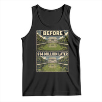Before and 14 Million Dollars Later Lincoln Memorial Reflecting Pool Meme Tank Top Funny Government Spending Satire