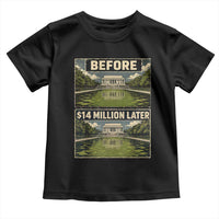 Before and 14 Million Dollars Later Lincoln Memorial Reflecting Pool Meme Toddler T Shirt Funny Government Spending Satire