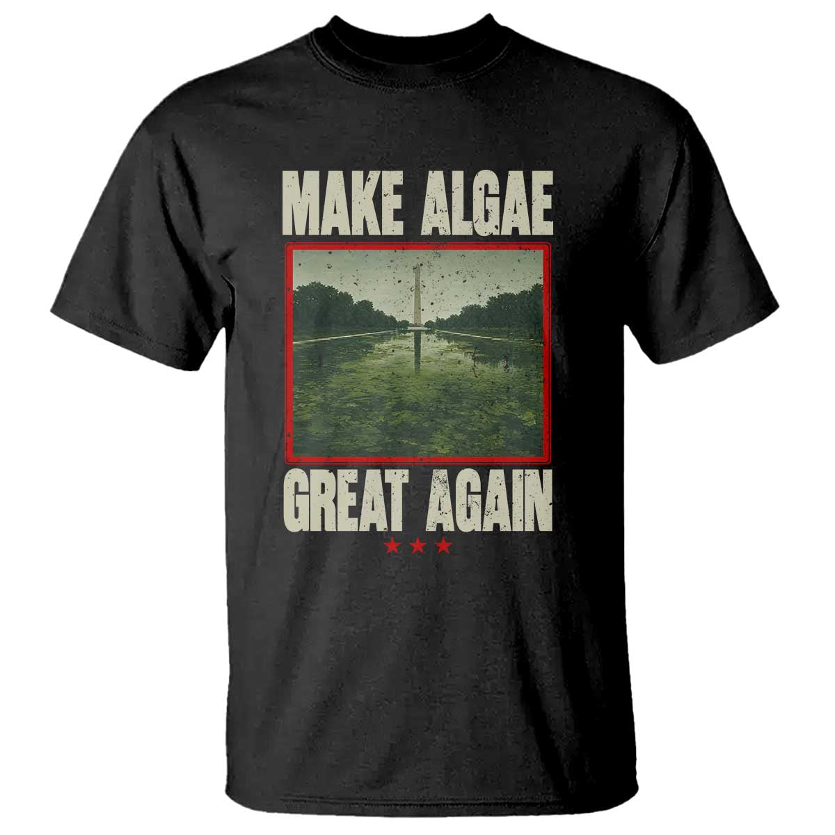 Make Algae Great Again Funny DC Slamp Slime Parody T Shirt Washington Monument Reflecting Pool Vintage Photo
