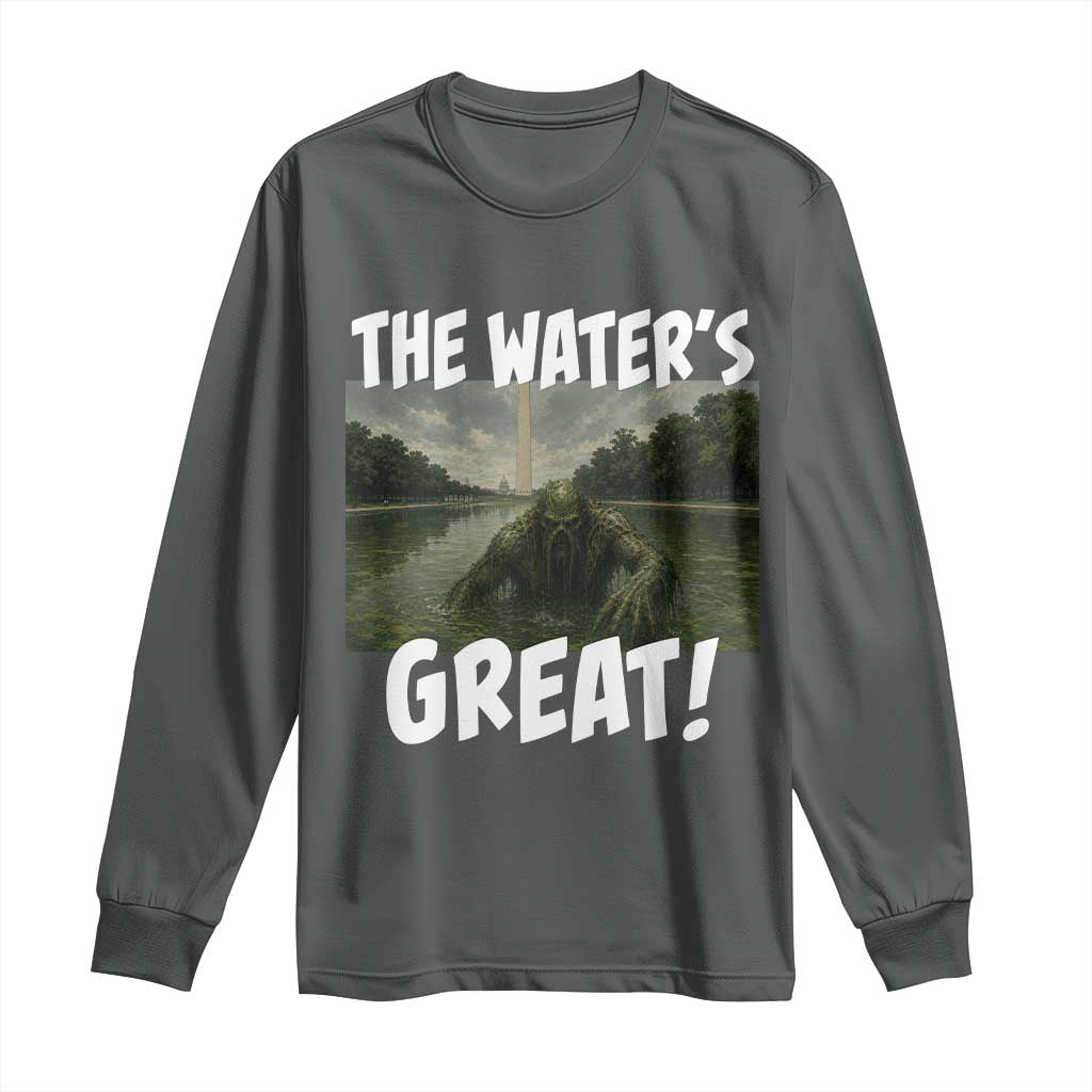 The Water is Great Swamp Monster Reflecting Pool Long Sleeve Shirt Funny Washington DC Algae Creature Meme