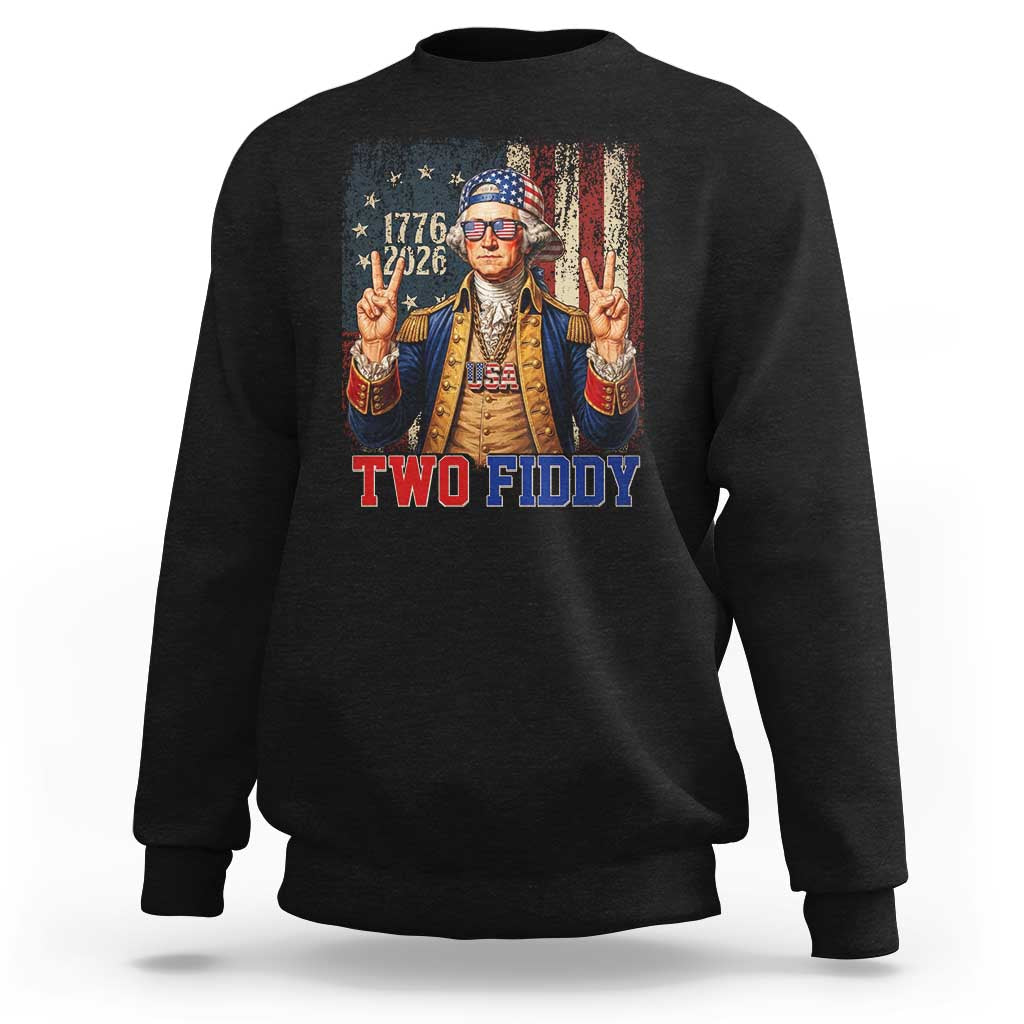 Two Fiddy George Washington Peace Signs Sweatshirt Funny Semiquincentennial Hip Hop Style President