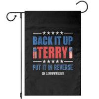 Back It Up Terry Put It In Reverse Oh Lawd Garden Flag Funny 4th of July Fireworks Patriotic