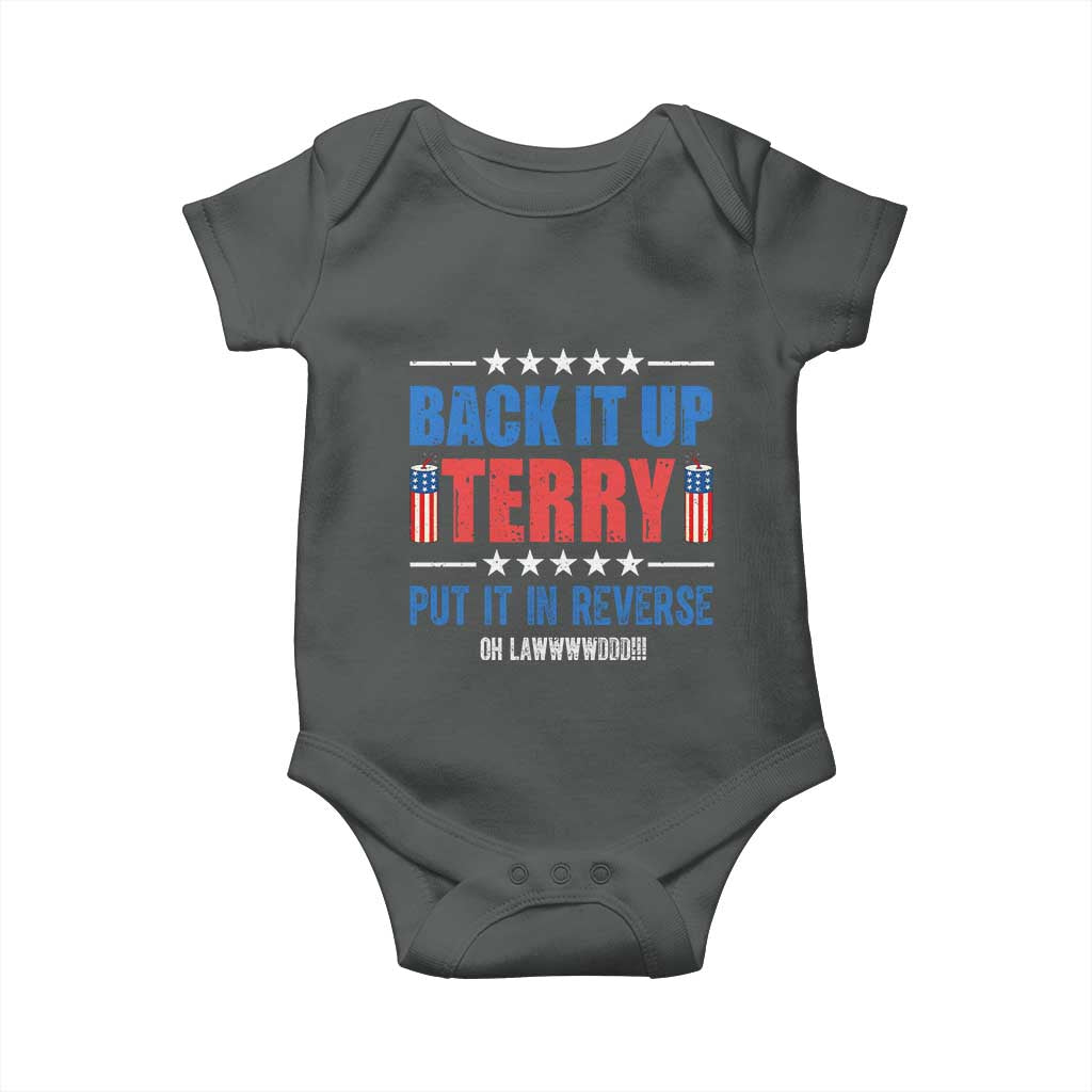 Back It Up Terry Put It In Reverse Oh Lawd Baby Onesie Funny 4th of July Fireworks Patriotic
