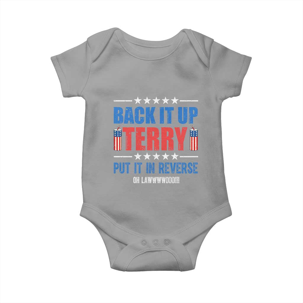Back It Up Terry Put It In Reverse Oh Lawd Baby Onesie Funny 4th of July Fireworks Patriotic