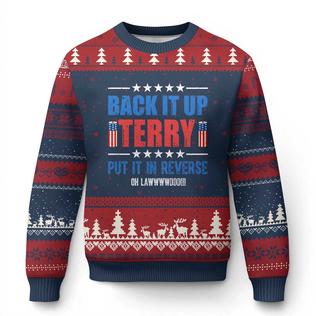 Back It Up Terry Put It In Reverse Oh Lawd Ugly Christmas Sweater Funny 4th of July Fireworks Patriotic