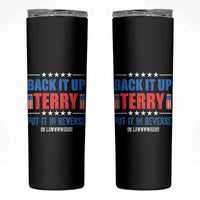 Back It Up Terry Put It In Reverse Oh Lawd Skinny Tumbler Funny 4th of July Fireworks Patriotic
