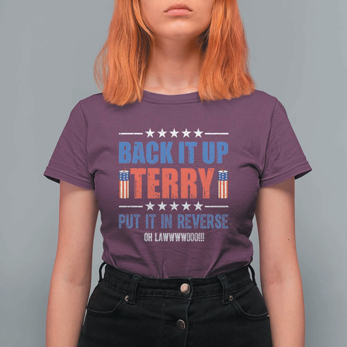 Back It Up Terry Put It In Reverse Oh Lawd T Shirt For Women Funny 4th of July Fireworks Patriotic