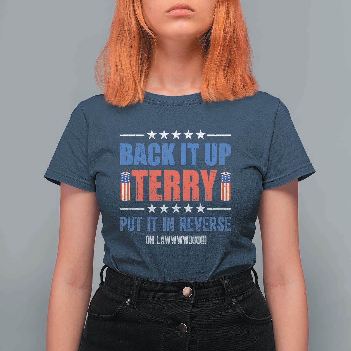 Back It Up Terry Put It In Reverse Oh Lawd T Shirt For Women Funny 4th of July Fireworks Patriotic